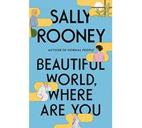 Sally Rooney Beautiful World, Where Are You (Copertina rigida)