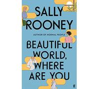 Sally Rooney Beautiful World, Where Are You (Copertina rigida)