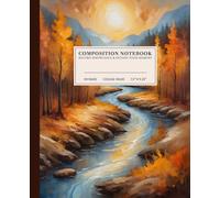 Beautifull Autumn Serenity Composition Notebook | Tranquil Landscape Design College-Ruled Notebook: Meandering Stream Under Autumn Light | 110 Pages | ... for Students, Artists, and Nature Lovers