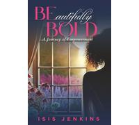 BEautifully Bold: A Journey of Empowerment