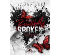 Beautifully broken. Meravigliosamente distrutta