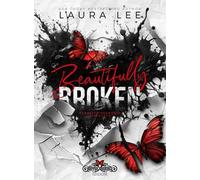 Beautifully broken. Meravigliosamente distrutta