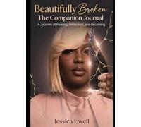 BEAUTIFULLY BROKEN: “The Companion Journal”