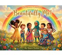 Beautifully Me!: One World, Many Colors, One Beautiful Truth