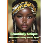 Beautifully Unique Black Women Coloring Book For Adults Featuring Relaxing Art Confidence Beauty Culture Creativity Calm Self Love And Mindful ... Relief Confidence And Enjoyable Coloring Time