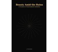 Beauty Amid the Ruins
