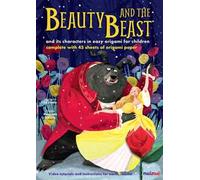 Beauty and the Beast and its charachters in easy origami for children. Ediz. a colori. Con espansione online. Con gadget