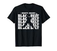 Beauty, Brains And a Black Belt Maglietta