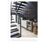Beauty by Design: Refreshing Spaces Inspired by What Matters Most