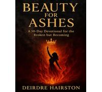 Beauty For Ashes