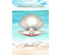 Beauty for Ashes: Journal