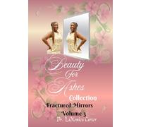 Beauty For Ashes Volume 3: Fractured Mirrors