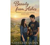 Beauty From Ashes: A Contemporary Christian Romance