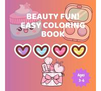 Beauty Fun! Easy Coloring Book: The Ultimate Coloring Adventure for Little Makeup Lovers