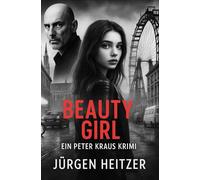 Beauty Girl: ein Peter Kraus Krimi