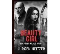 Beauty Girl: ein Peter Kraus Krimi