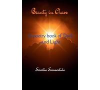 Beauty In Chaos A poetry book of dark and light