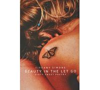 Beauty In The Let Go - Simone Tiffany