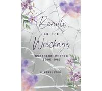 Beauty in the Wreckage