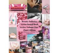 Beauty Industry Vision Board Book Series: Volume One Pink Edition