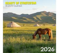 Beauty Of Kyrgyzstan 2026 Calendar: Hidden valleys and rugged peaks in Central Asia’s untouched gem