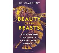 Beauty of the Beasts: Rethinking Nature's Least Loved Animals
