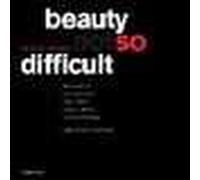 Beauty so difficult. Catalogo della mostra (Milano, 28 aprile-23 luglio 2005). Ediz. italiana e inglese