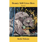 Beauty Still Lives Here