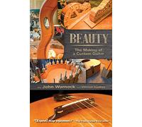Beauty: The Making of a Custom Guitar