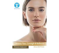 Beauty Tips, consigli di bellezza primavera estate
