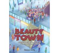 Beauty Town: Beauty isn't Only On the Outside but a reflection of what's within