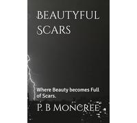 Beautyful Scars: Where Beauty becomes Full of Scars.