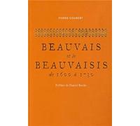 Beauvais et le Beauvaisis de 1600 à 1730: Contribution à l'histoire sociale de la France du XVIIe siècle