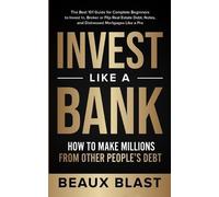 Beaux Blast Blast Beaux Invest Like a Bank (Tascabile)