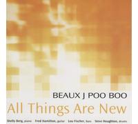 Beaux J. Poo Boo All Things Are New (CD) Album