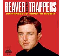 Beaver And The Trappers - Happiness Is Havin', In Misery (Gold Vinyl)