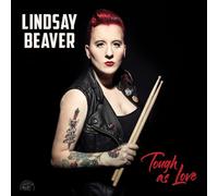 Beaver Lindsay - Tough As Love