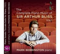 Arthur Bliss The Complete Piano Music of Sir Arthur Bliss - Volume 1 (CD) Album
