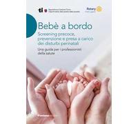 Bebè a bordo. Screening precoce, prevenzione e presa a carico dei disturbi perinatali
