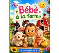 Bébé à la ferme: Livre de coloriage pour enfants de 3 à 6 ans
