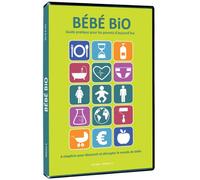 Bébé bio - guide pratique pour les parents d'aujourd hui : 0-3 ans, vol. 1
