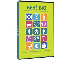 Bébé bio - guide pratique pour les parents d'aujourd hui : 0-3 ans, vol. 1