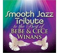 BEBE & CECE TRIBUTE WIN Smooth Jazz Tribute to the Best of BeBe & CeCe Win (CD)