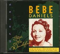 Bebe Daniels - Stop, It's Wonderful
