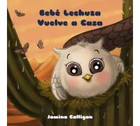 Bebé Lechuza Vuelve a Casa