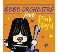 Bébé Orchestra Joue Pink Floyd