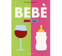 Bebè. Prima... dopo! Ediz. illustrata