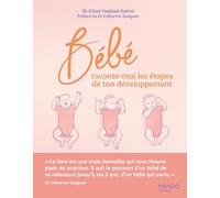 Bébé raconte-moi les étapes de ton développement