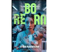 Bebê Reborn: A Vida Plastificada