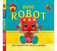 Bebé Robot: Una historia de luces y sonidos
